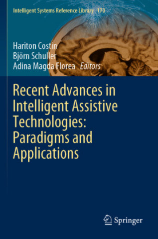 Könyv Recent Advances in Intelligent Assistive Technologies: Paradigms and Applications Adina Magda Florea