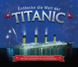 Könyv Entdecke die Welt der Titanic 