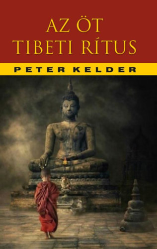 Kniha Az öt tibeti rítus Peter Kelder