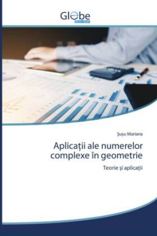 Buch Aplica&#355;ii ale numerelor complexe in geometrie U U MARIANA