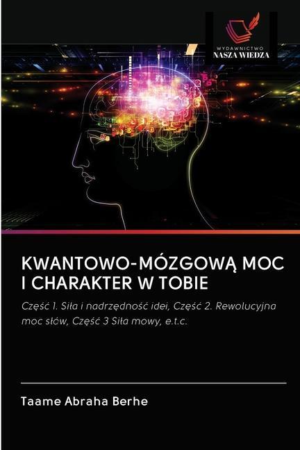 Kniha Kwantowo-Mozgow&#260; Moc I Charakter W Tobie TAAME ABRAHA BERHE