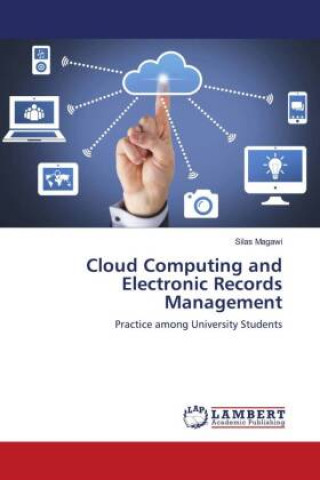 Knjiga Cloud Computing and Electronic Records Management Magawi Silas Magawi