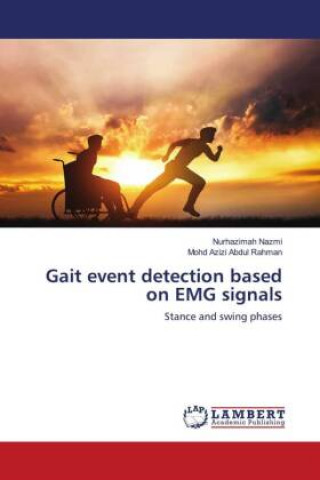 Knjiga Gait event detection based on EMG signals Nazmi Nurhazimah Nazmi