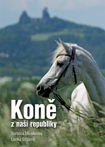 Kniha Koně z naší republiky Barbora Mieslerová
