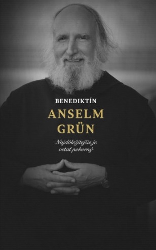 Kniha Benediktín Anselm Grün Anselm Grün
