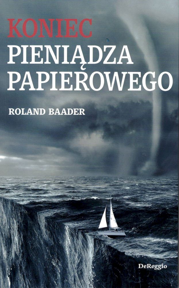 Kniha Koniec pieniądza papierowego Roland Baader