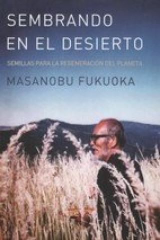 Audio SEMBRANDO EN EL DESIERTO MASANOBU FUKUOKA