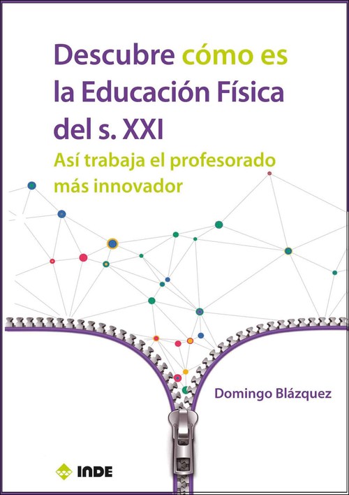 Kniha Descubre cómo es la Educación Física del Siglo XXI DOMINGO BLAZQUEZ SANCHEZ