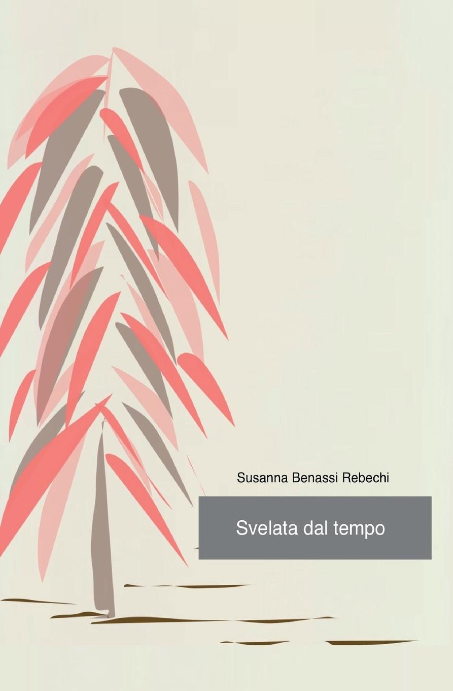 Knjiga Svelata dal tempo SUS BENASSI REBECHI