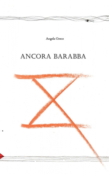 Boek Ancora Barabba ANGELA GRECO