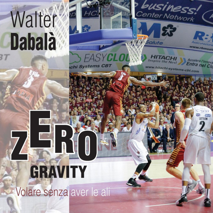 Könyv Zero Gravity Volare senza aver le ali Dabala Walter Dabala