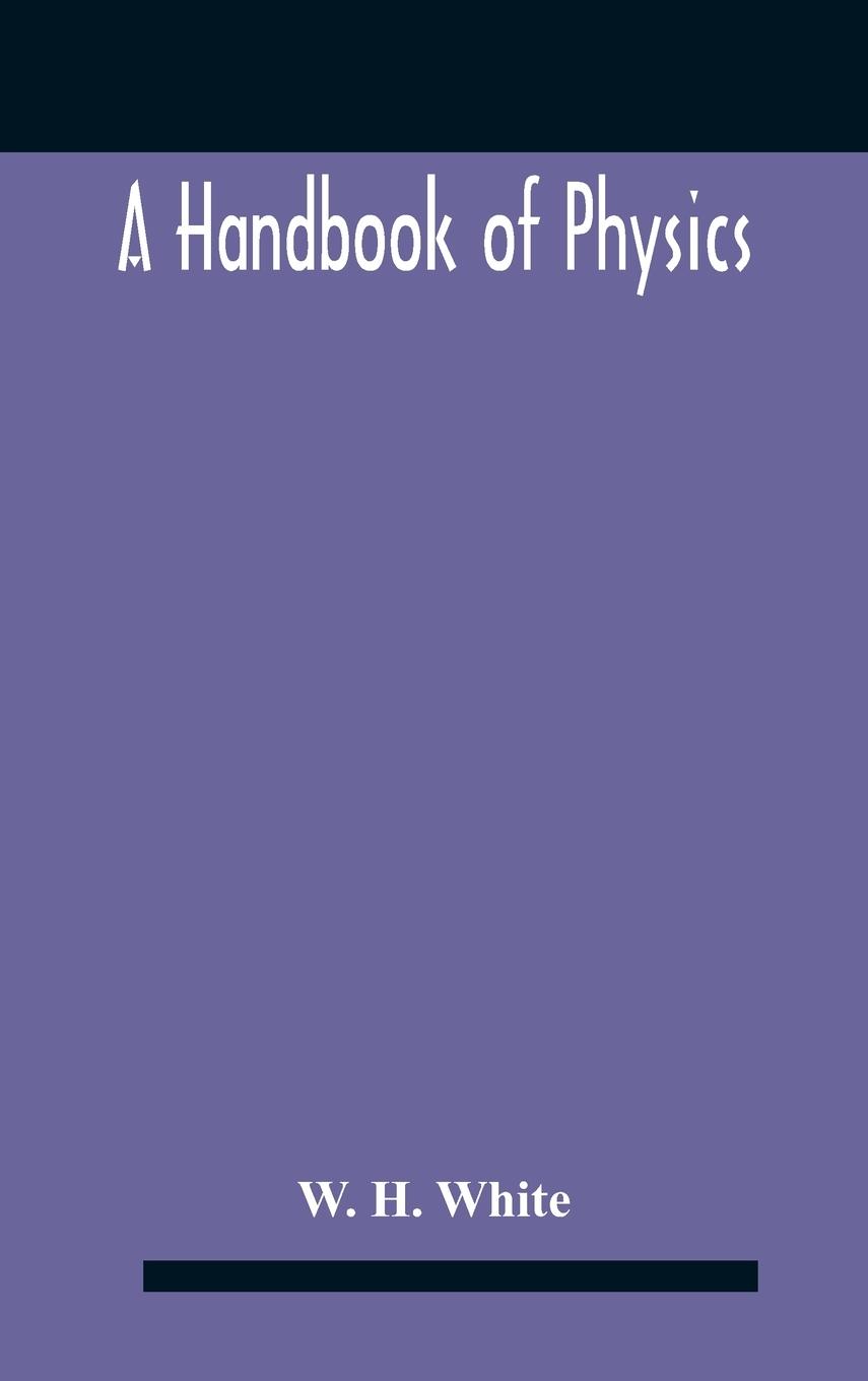 Knjiga Handbook Of Physics H. White W. H. White