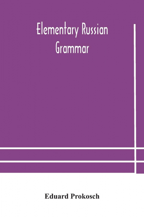 Knjiga Elementary Russian grammar Prokosch Eduard Prokosch