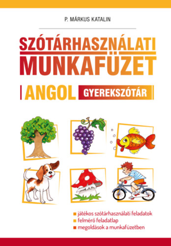 Книга Szótárhasználati munkafüzet - Angol gyerekszótár P. Márkus Katalin