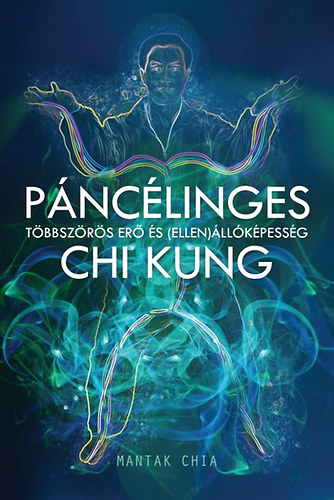 Kniha Páncélinges Chi Kung Mantak Chia