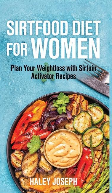 Könyv Sirt food diet for women HALEY JOSEPH