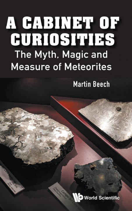 Könyv Cabinet Of Curiosities, A: The Myth, Magic And Measure Of Meteorites Beech