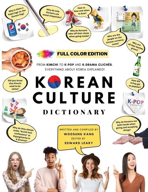 Könyv [FULL COLOR] KOREAN CULTURE DICTIONARY - From Kimchi To K-Pop and K-Drama Cliches. Everything About Korea Explained! Kang Woosung Kang