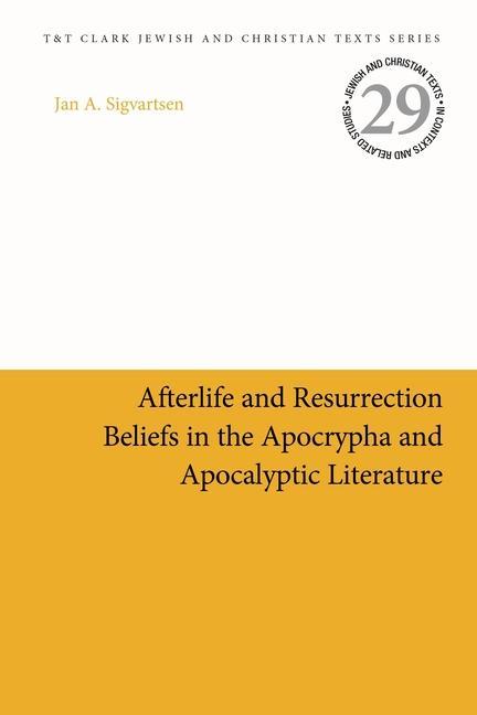 Book Afterlife and Resurrection Beliefs in the Apocrypha and Apocalyptic Literature James H. Charlesworth