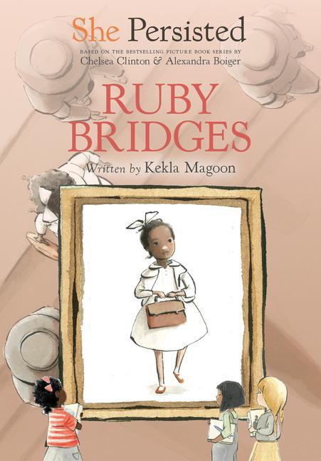 Knjiga She Persisted: Ruby Bridges Chelsea Clinton
