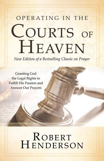 Kniha Operating in the Courts of Heaven, Revised & Expanded 