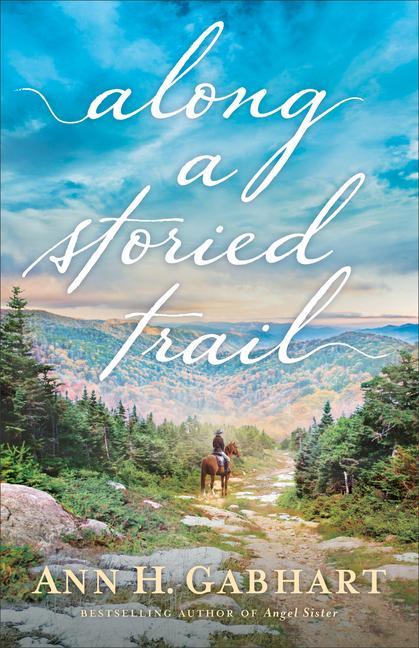 Knjiga Along a Storied Trail Ann H. Gabhart