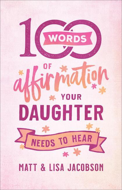 Könyv 100 Words of Affirmation Your Daughter Needs to Hear Lisa Jacobson