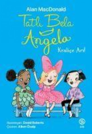Kniha Tatli Bela Angela - Kralice Ari 