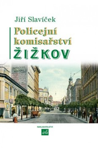 Buch Policejní komisařství Žižkov Jiří Slavíček