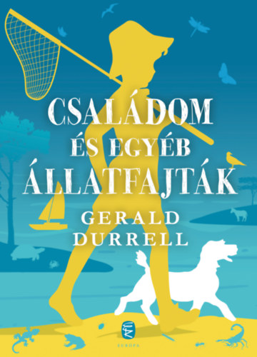 Könyv Családom és egyéb állatfajták Gerald Durrell