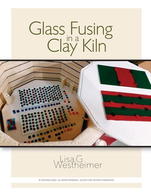 Book Glass Fusing in a Clay Kiln 