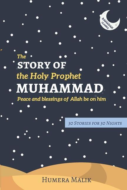 Книга The Story of the Holy Prophet Muhammad: Ramadan Classics: 30 Stories for 30 Nights 