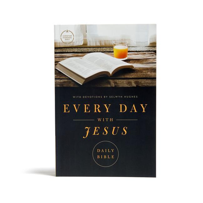 Book CSB Every Day with Jesus Daily Bible, Trade Paper Edition: Trade Paper Edition, Black Letter, 365 Days, One Year, Devotonals, Easy-To-Read Bible Serif Selwyn Hughes