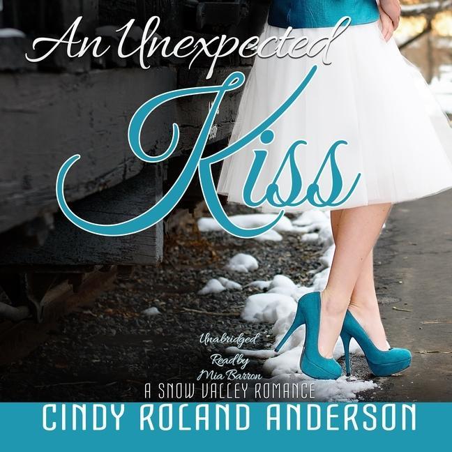 Audio An Unexpected Kiss Lib/E Mia Barron