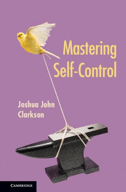 Knjiga Mastering Self-Control Joshua John Clarkson