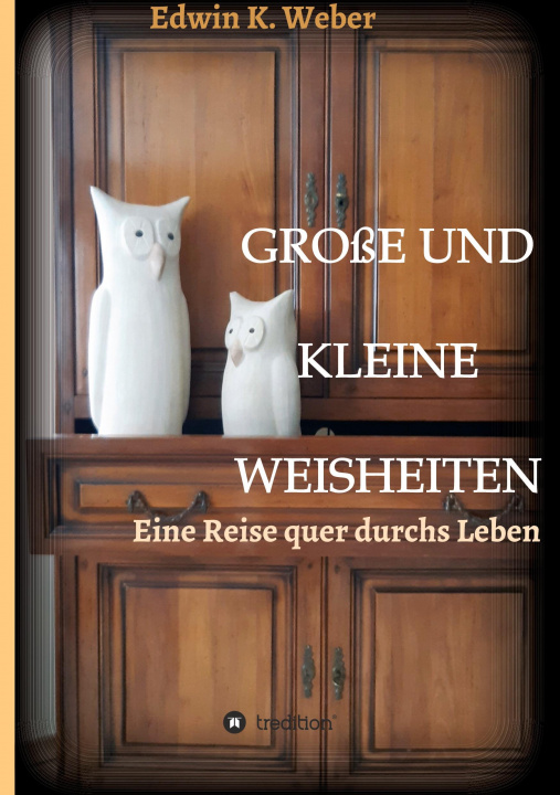 Knjiga GROSSE UND KLEINE WEISHEITEN Edwin K. Weber