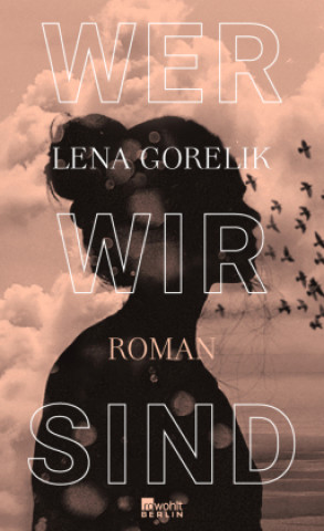Knjiga Wer wir sind Lena Gorelik