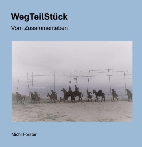 Knjiga WegTeilStück Michl Forster