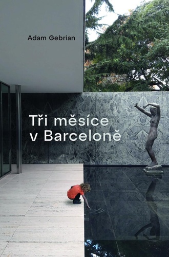 Book Tři měsíce v Barceloně Adam Gebrian