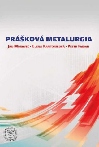 Книга Prášková metalurgia Ján Moravec