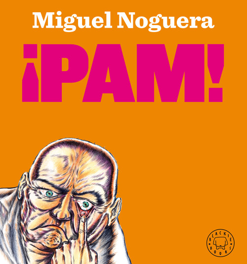 Kniha ¡PAM! MIGUEL NOGUERA