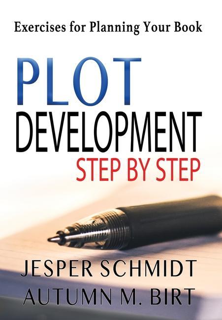 Knjiga Plot Development Step by Step Autumn M. Birt
