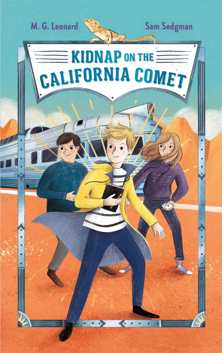 Kniha Kidnap on the California Comet: Adventures on Trains #2 Sam Sedgman