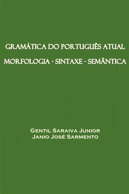 Könyv Gramatica do Portugues Atual Janio José Sarmento