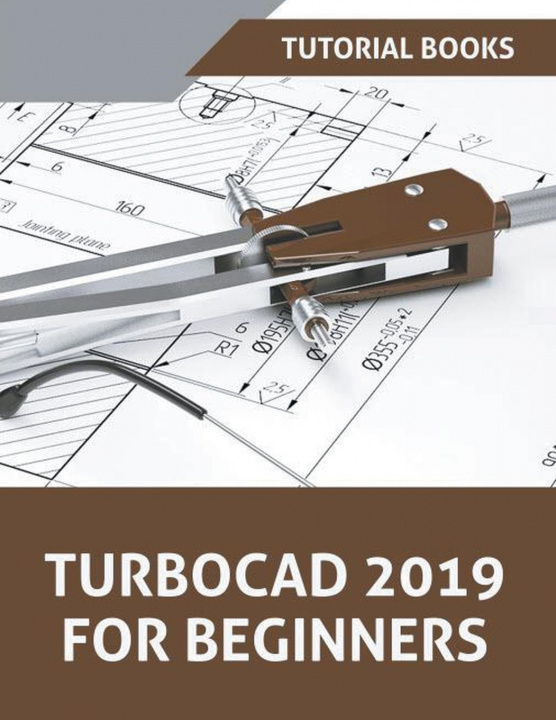 Knjiga TurboCAD 2019 For Beginners 