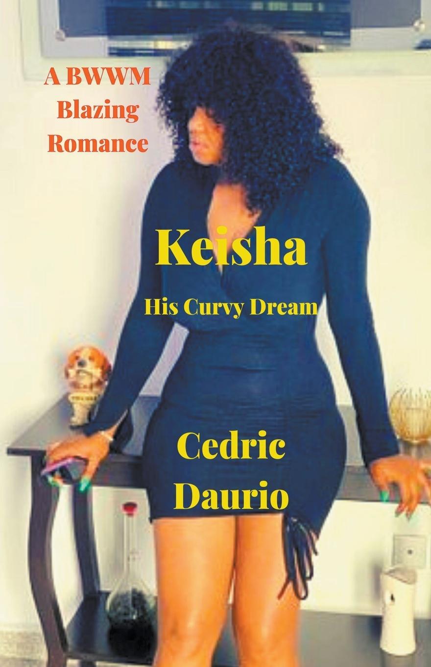 Книга Keisha- His Curvy Dream- A BWWM Blazing Romance 