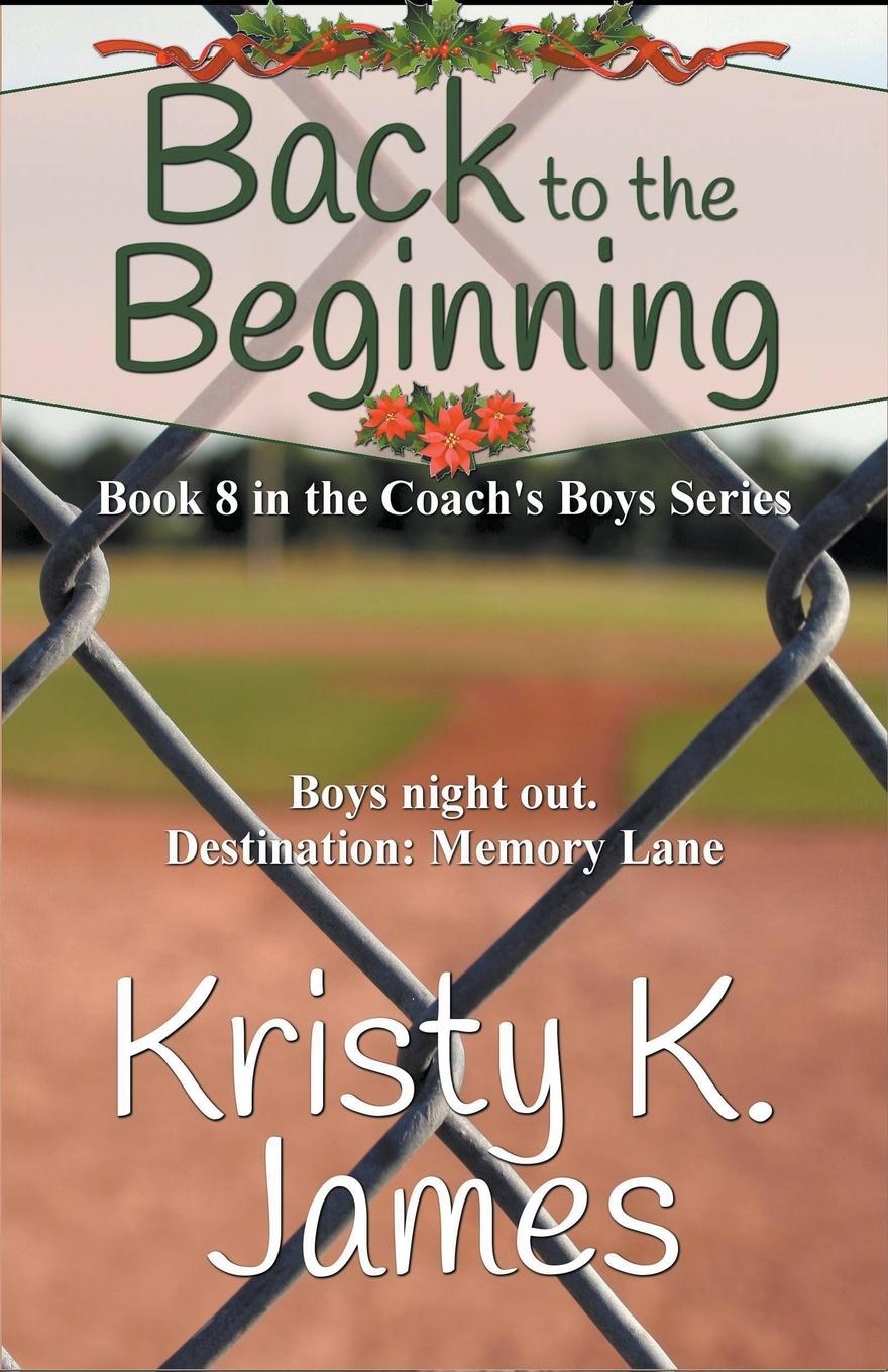 Книга Back to the Beginning Kristy K. James