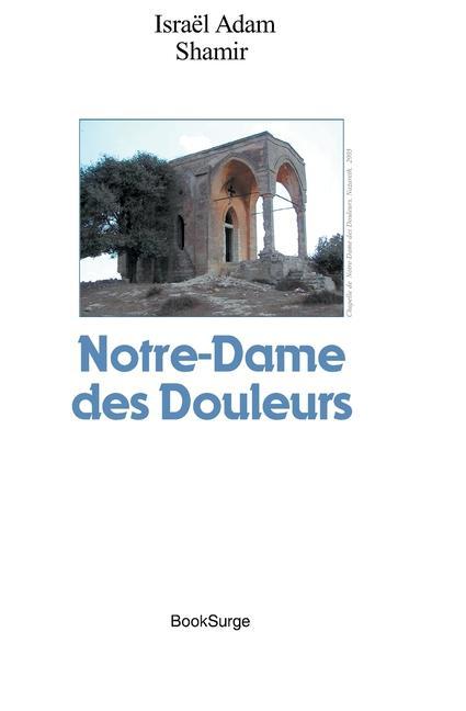 Книга Notre-Dame des Douleurs 