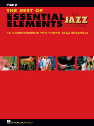 Book The Best of Essential Elements for Jazz Ensemble: 15 Selections from the Essential Elements for Jazz Ensemble Series - Piano Mike Steinel