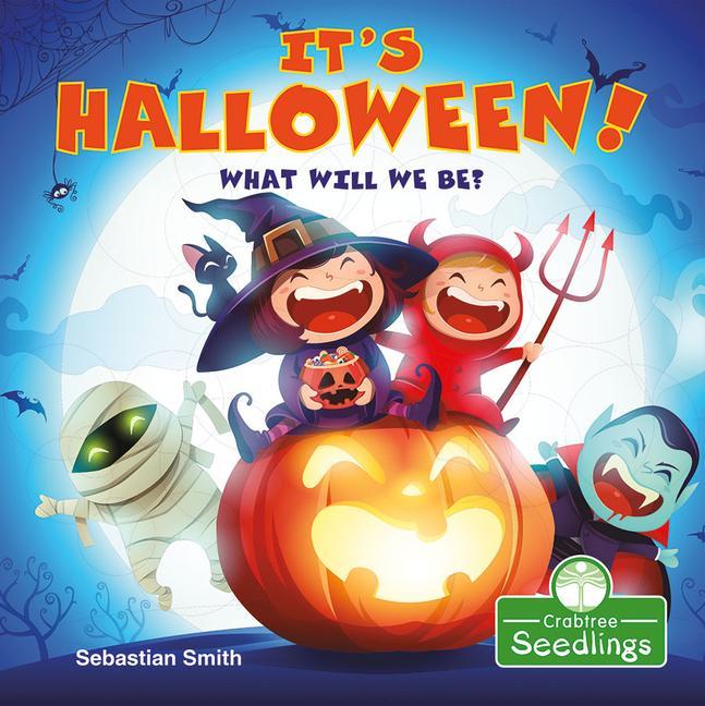 Buch It's Halloween! What Will We Be? Sebastian Smith